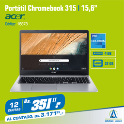 [I-16878] PORTATIL ACER CHROMEBOOK CELERON N4000 RAM 32GB P-CB315-3H-C2C3